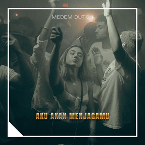 Aku Akan Menjagamu - 2026 Remastered by Medem Dutch