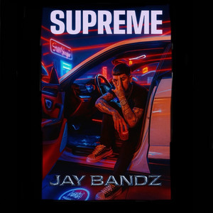 Jay Bandz - Supreme