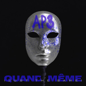 Quand même (Just The Same) by AP3, Gürcan Türkili