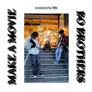Bo Brothers - Make a Movie
