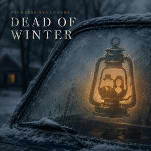 Dead of Winter by Faceless Strangers