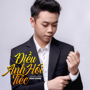 Điều Anh Hối Tiếc by Đình Dũng
