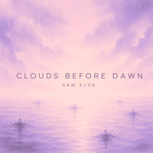 Clouds Before Dawn by Sam Elva