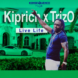 Live Life by Kiprich, TrizO