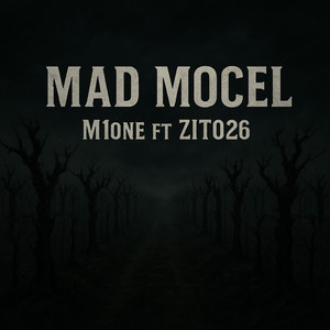 M1One - Mad Mocel (feat. Zito26)