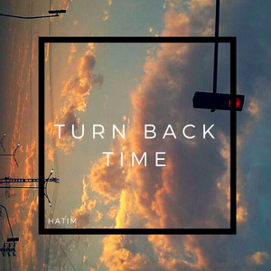 Turn Back Time by Hatim