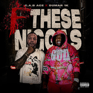 F These Niggas by CAB Ace, Dumar 1k