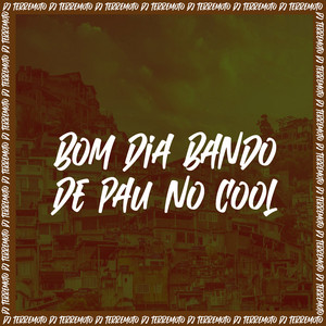 DJ TERREMOTO - Bom Dia Bando De Pau No Cool