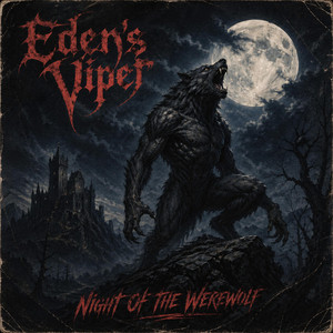 Night Of The Werewolf by Eden's Viper