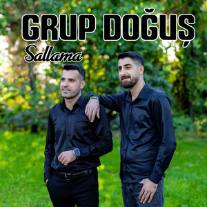 GRUP DOĞUŞ - YENİ SALLAMA