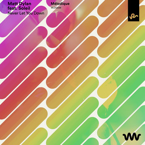 Never Let You Down by Matt Dylan, soleil