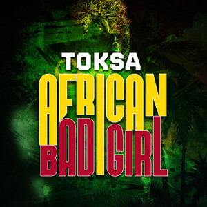 Toksa - African bad girl