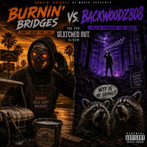 FYP GLITCHED OUT by BURNIN' BRIDGES Ai Music