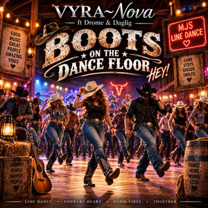 Boots On The Dance Floor by VYRA~Nova, Drome & Daglig