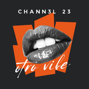 Otro vibe by Chann3l 23