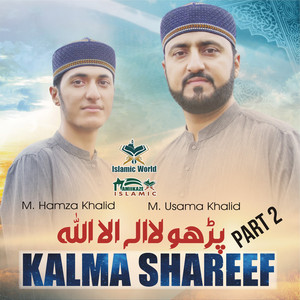 Muhammad Usama Khalid - Kalma Shareef Part 2