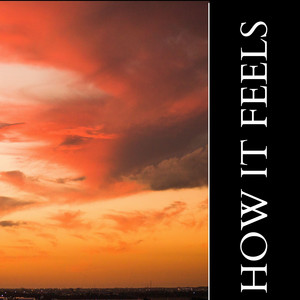 How It Feels by Cealedest