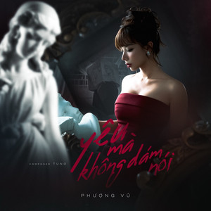 yêu mà không dám nói by Phượng Vũ