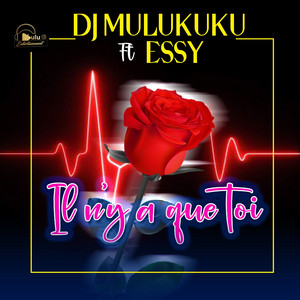 DJ Mulukuku - Il n'y a que toi (feat. Essy)