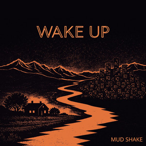Wake Up by Mud Shake