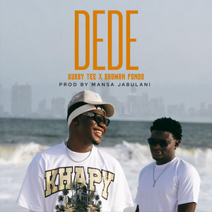 Dede by Bubby Tee, Badman Pondo