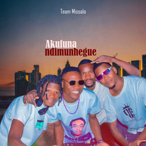 Team Missala - Akufuna Ndimunhegue