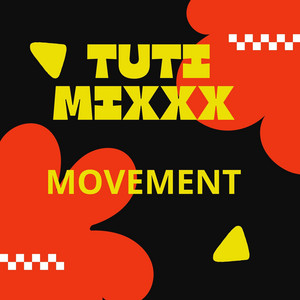 MOVIMENT by TUTI MIXXX
