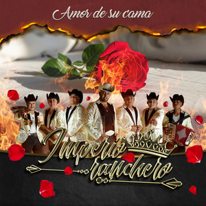 IMPERIO RANCHERO - Amor de su cama