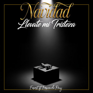 Navidad Llevate Mi Tristeza (feat. Fernando Ray)