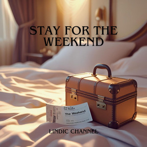 Lindic Channel - Stay for the Weekend