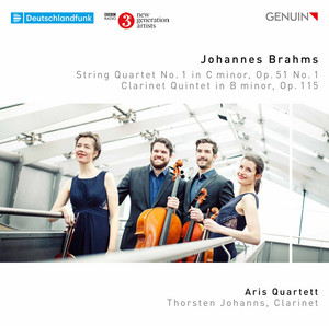 Brahms: String Quartet No. 1 in C Minor, Op. 51 No. 1 & Clarinet Quintet in B Minor, Op. 115