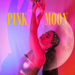 Dina Stars - Pink Moon