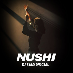 DJ Saad Official - Nushi