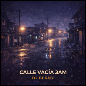 Calle Vacia 3Am by Dj Berny