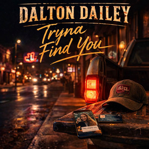 Tryna Find You by Dalton Dailey