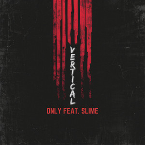 Vertical by DNLY, SLIME