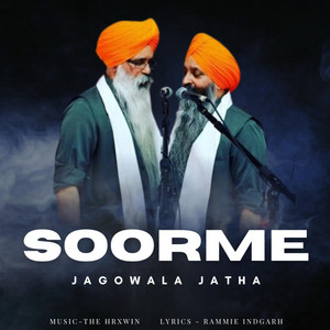 Soorme by The Hxrwin, Jagowala Jatha