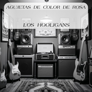 Los Hooligans - Agujetas De Color De Rosa