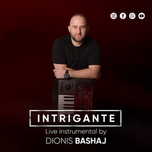 Intrigante - by Dionis Bashaj