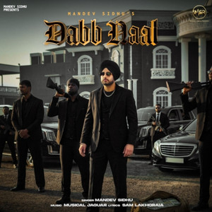 Dabb Naal by Mandev Sidhu, Sam Lakhoraia, Musical Jaguar