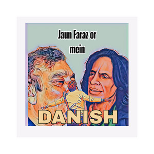 DANISH - Jaun Faraz or Mein