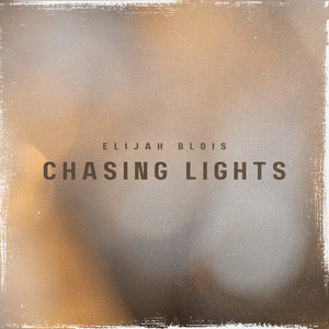 Chasing Lights by Elijah Blois