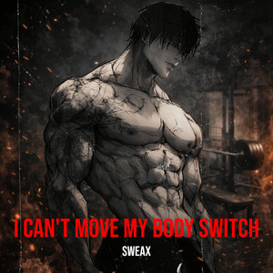 I Can't Move My Body Switch by sweax