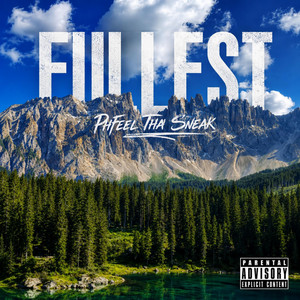 FULLEST by Phfeel Tha Sneak