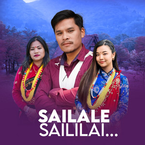 Dilip Shrees, Nitu Pun & Dilu Magar - Sailale Saililai