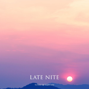 late nite by Tunes of Fantasy