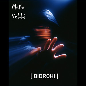 Bidrohi by MaKa VeLLi