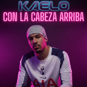 Con la cabeza arriba by Kaelo