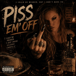 Piss Em' Off by Queen Butterfly