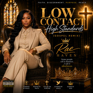 LOW CONTACT, HIGH STANDARDS - Gospel Version by Rae Haven